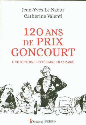 120 ans de Prix Goncourt : une histoire littéraire française