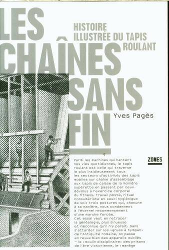 Les chaînes sans fin : histoire illustrée du tapis roulant