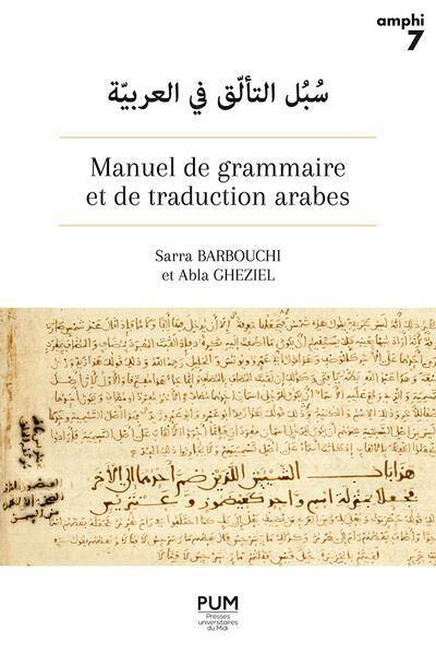 Manuel de Grammaire et de Traduction Arabes