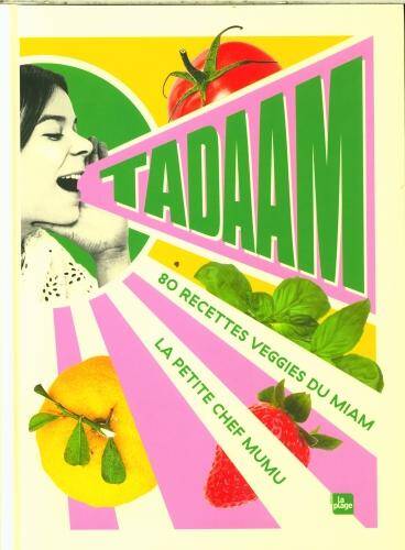 Tadaam : 80 recettes veggies du miam