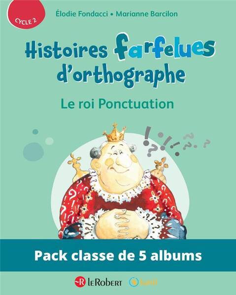 Pack de 5 Ex Histoires Farfelues D'Orthographe - Le Roi Ponctuation