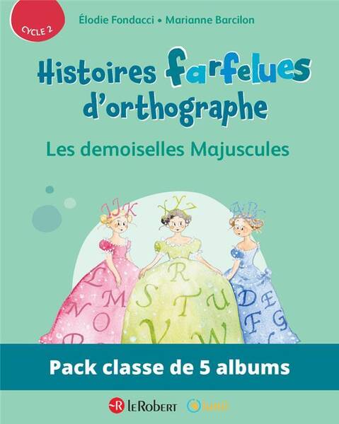 Pack de 5 Ex Histoires Farfelues D Orthographe Les Demoiselles