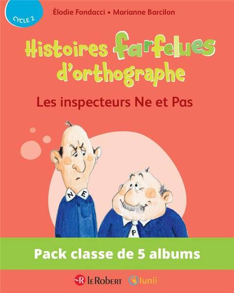 Pack de 5 Ex Histoires Farfelues D Orthographe Les Inspecteurs Ne et