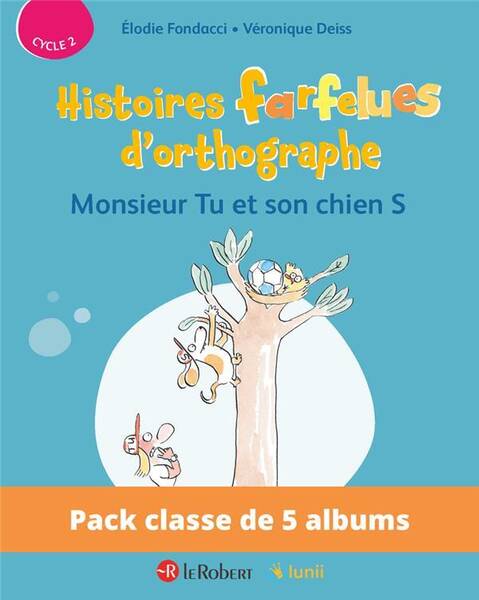 Pack de 5 Ex Histoires Farfelues D Orthographe Monsieur Tu et son