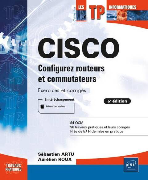 Cisco : Configurez routeurs et commutateurs (exercices et corrigés)