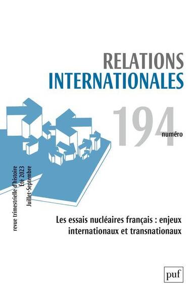 Relations Internationales N.194; les Essais Nucleaires Francais: