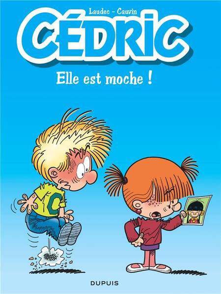 Cedric T.22 ; Elle est Moche !