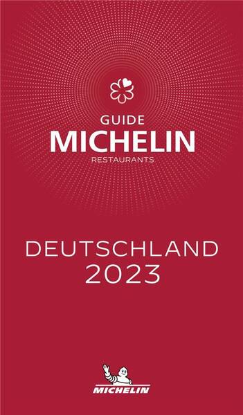 Guide Rouge Michelin ; Deutschland (Edition 2023)