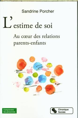 L'estime de soi : au coeur des relations parents-enfants