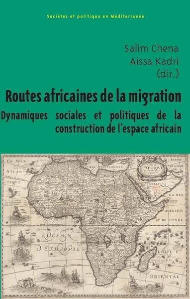 Routes Africaines de la Migration: Dynamiques Sociales et Politiques