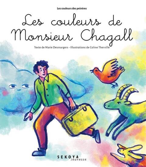 Bonjour Monsieur Chagall : Dans les Reves du Peintre