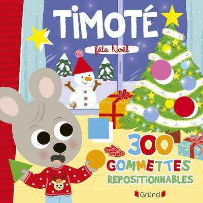 Timoté fête Noël : 300 gommettes repositionnables