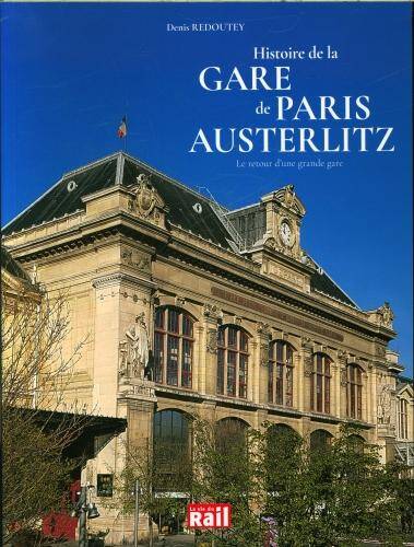 Histoire de la gare de Paris Austerlitz : Le retour d'une grande gare
