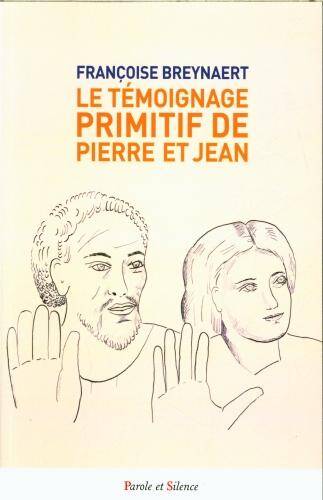 Le témoignage primitif de Pierre et Jean