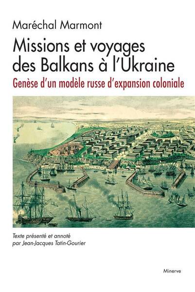 Missions et Voyages des Balkans a l Ukraine Genese D Un Modele Russe