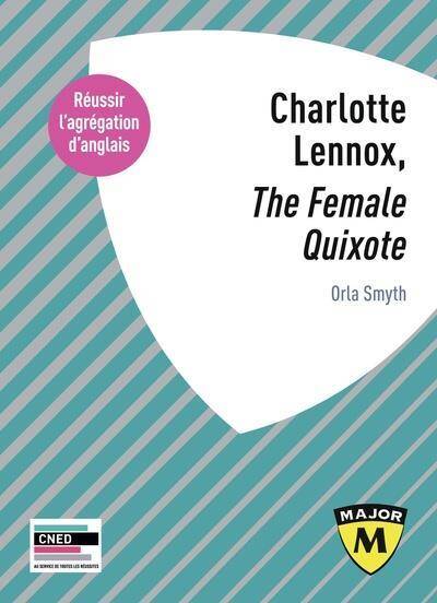 Charlotte Lennox, The Female Quixote: Agregation D Anglais 2024 202