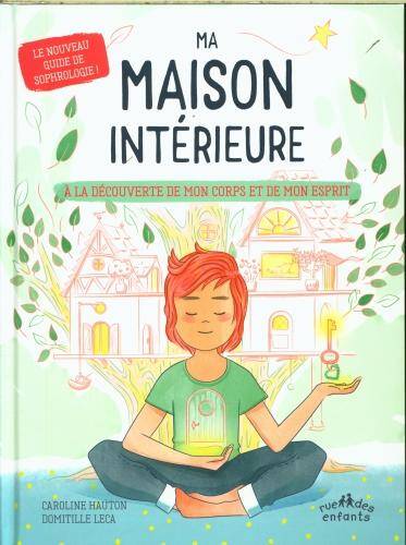 Ma maison intérieure : à la découverte de mon corps et de mon esprit