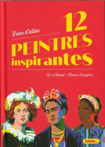 Vues d'elles : 12 peintres inspirantes