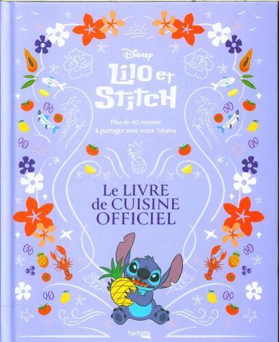 Lilo & Stitch : le livre de cuisine officiel