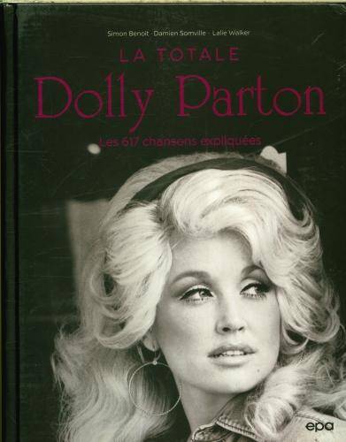 Dolly Parton : la totale : les 617 chansons expliquées