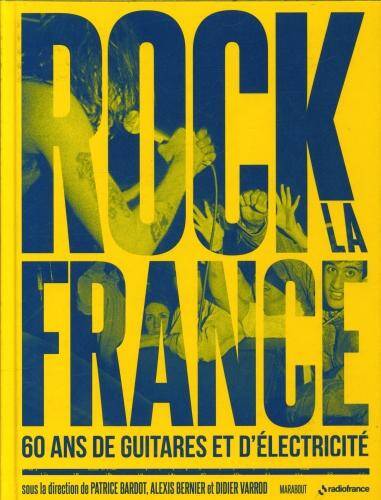 Rock la France : 60 ans de guitares et d'électricité