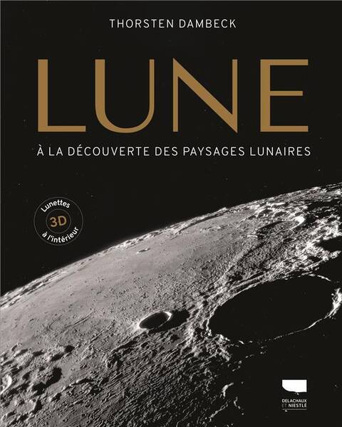 La Lune : A Lla Decouverte des Paysages Lunaires