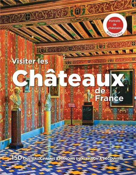 Visiter les Chateaux de France