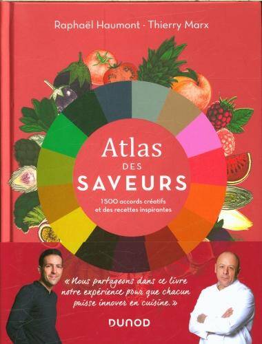 Atlas des saveurs : 1500 accords créatifs et des recettes inspirantes