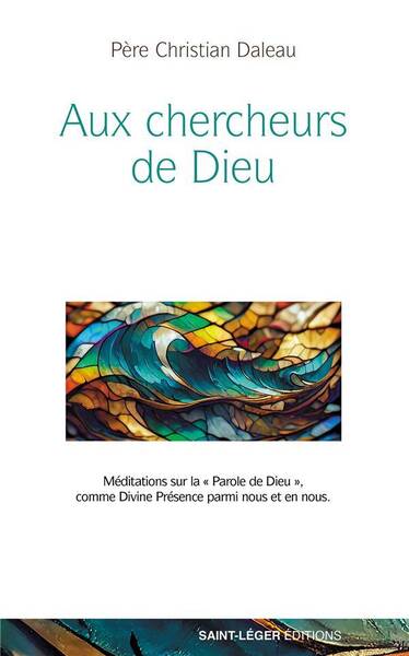 Aux Chercheurs de Dieu: Meditations sur la Parole de Dieu Comme