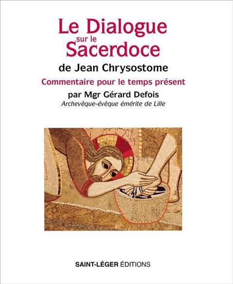 Le Dialogue sur le Sacerdose de Jean Chrysostome: Commentaire Pour