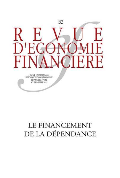 REVUE D'ECONOMIE FINANCIERE N.152 ; LE FINANCEMENT DE LA DEPENDANCE