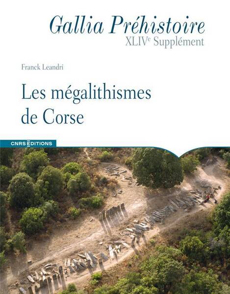 Gallia Prehistoire ; Supplement : Les Megalithismes de la Corse