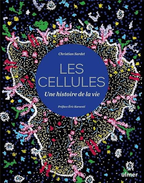 Cellules - Une Histoire de la Vie