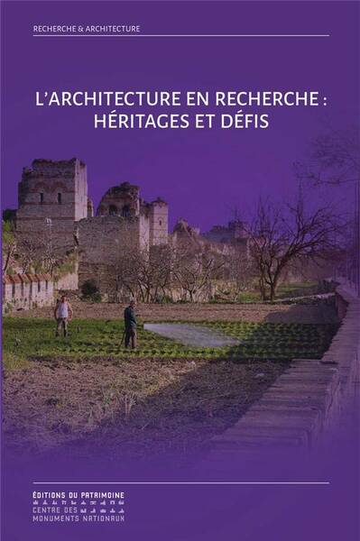 L'Architecture en Recherche - Heritages et Defis
