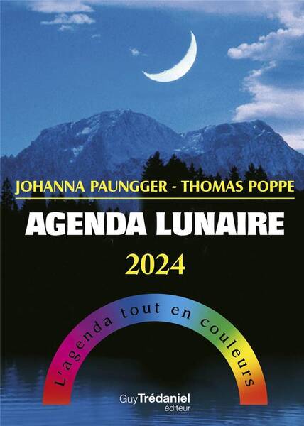 Agenda Lunaire : l'Agenda Tout en Couleurs (Edition 2024)