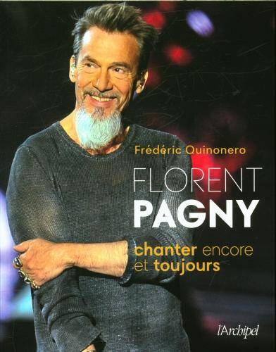 Florent Pagny : chanter encore et toujours