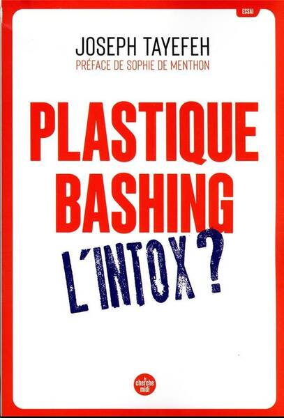 Plastique bashing : l'intox ?