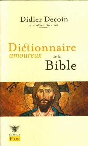 Dictionnaire amoureux de la Bible