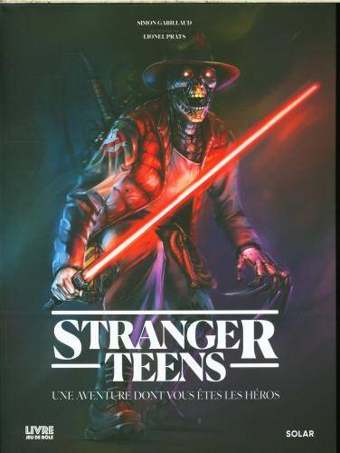 Stranger teens : une aventure dont vous êtes le héros