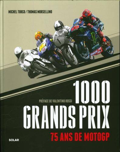 1000 grands prix : 75 ans de MotoGP