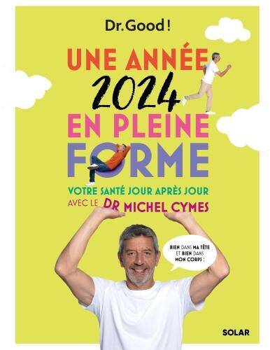 Une année 2024 en pleine forme avec le Dr Michel Cymes