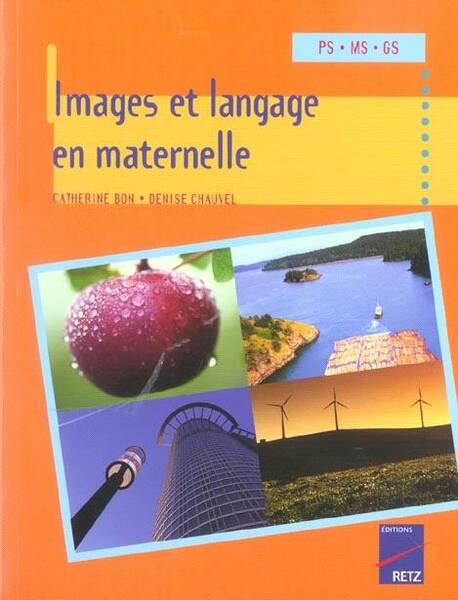 Images et langage en maternelle: PS, MS, GS