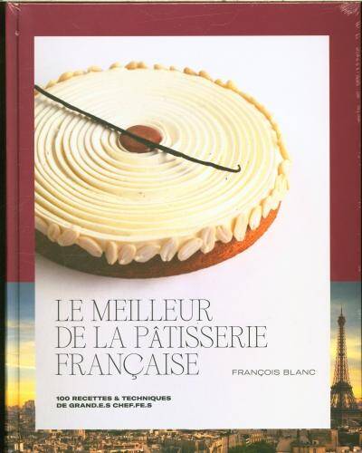 Le meilleur de la pâtisserie française