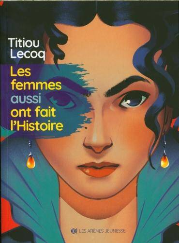 Les femmes aussi ont fait l'histoire