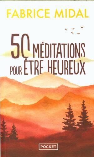 50 méditations pour être heureux