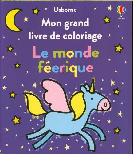 Mon grand livre de coloriage : le monde féérique