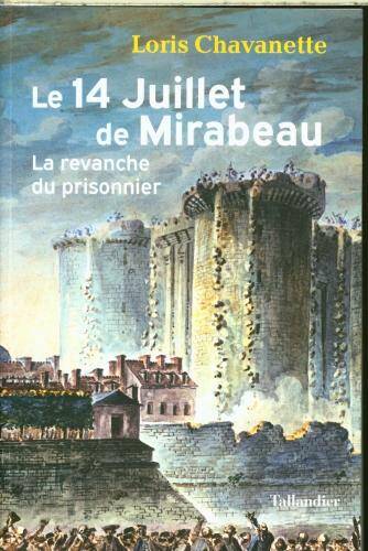 Le 14 juillet de Mirabeau : la revanche du prisonnier