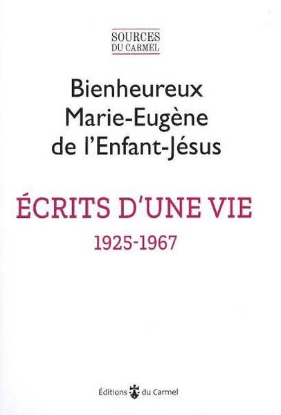 Ecrits D Une Vie 1925 1967: Textes Presentes Par l Institut Notre