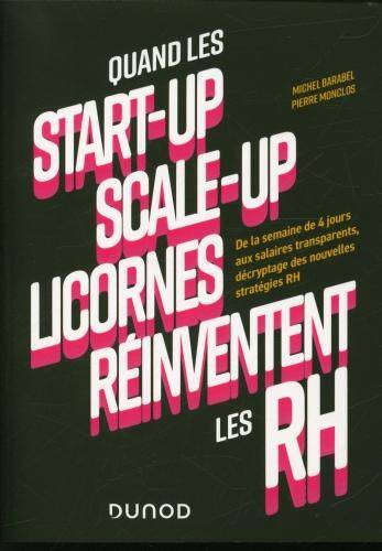 Quand les start-up, scale-up, licornes réinventent les RH