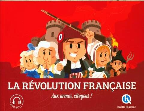 La Révolution française : aux armes, citoyens !